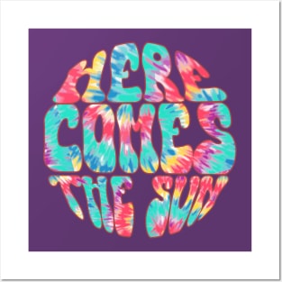 Here Comes The Sun - Tie Dye Posters and Art